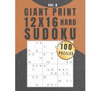 Giant Print 12x16 Sudoku - Hard: Vol 8, 100 puzzles, Large Print Sudoku, 8.5" x 11"