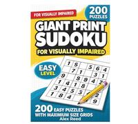 Giant Print Sudoku for Visually Impaired: 200 Easy Puzzles with Maximum Size Grids (Large Print Easy Sudoku for Seniors Today)