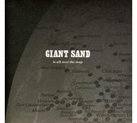 Giant Sand - Is All Over The Map25Th Annive