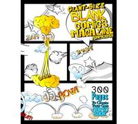 Giant-Size Blank Comics Magazine for Kids: 300 Pages to Create Your Own Comic Book on 8.5" x 11" large space