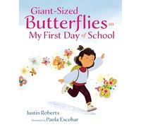 Giant-Sized Butterflies On My First Day of School