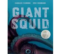 Giant Squid (Robert F. Sibert Informational Book Honor (Awards))