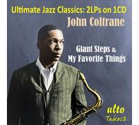 GIANT STEPS & MY FAVORITE THINGS: ULTIMATE JAZZ CLASSICS [2LPS ON 1CD] [6/11]