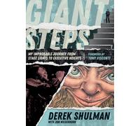 Giant Steps : My Improbable Journey From Stage Lights To Executive Heights