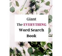 Giant The EVERYTHING Word Search Book: Word Search Large Print for all agesBook with a Huge Supply of Puzzles