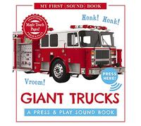 Giant Trucks: My First Book of Sounds: A Press and Play Sound Board Book