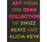 Giants : Art from the Dean Collection of Swizz Beatz and Alicia Keys