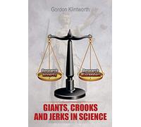 Giants, Crooks and Jerks in Science