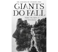 GIANTS DO FALL: DEFEAT THE SPIRIT OF INTIMIDATION