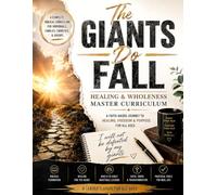 Giants Do Fall: Healing and Wholeness Master Curriculum
