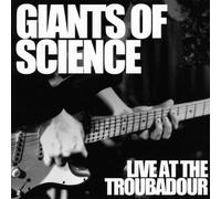 Giants of Science - Live at the Troubadour