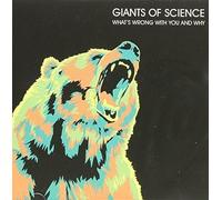 GIANTS OF SCIENCE - Whats Wrong With You..