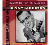 Benny Goodman - Giants Of The Big Band Era - expanded edition
