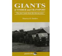 Giants of Timber and Transport: They Don't Make Them Like That Any More