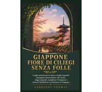 GIAPPONE FIORE DI CILIEGI SENZA FOLLE: Luoghi nascosti per la sakura, templi tranquilli, passeggiate panoramiche, cibo locale, viaggi regionali, ... flessibili per la primavera in Giappone