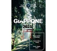 GIAPPONE GUIDA DI VIAGGIO 2026: Itinerari completi, piatti tipici e angoli nascosti del Giappone