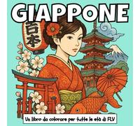 GIAPPONE: Un libro da colorare per tutte le età: terapeutico, rilassante, antistress e per ridurre l’ansia - ideale per la consapevolezza, la ... pagine e illustrazioni di alta qualità di FLV