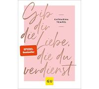 Gib dir die Liebe, die du verdienst, Tempel 9783833870415 Fast Free Shipping.