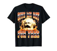 Gib Me Dat for Free Karl Marx Communism Communist Socialism T-Shirt