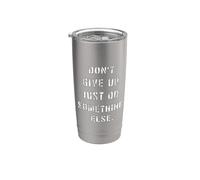 Gib Nicht Auf Mach Einfach Etwas Anderes Funny Saying Humour [German Language] Stainless Steel Insulated Tumbler