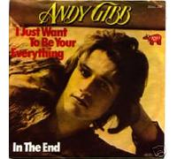 GIBB, Andy - I just want to be your everything / In the end / 2090 237