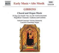 Gibbons: Choral and Organ Music /Oxford Camerata · Summerly