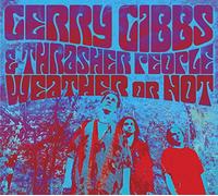 GERRY GIBBS & THRASHER PEOPLE - WEATHER OR NOT (2CD)