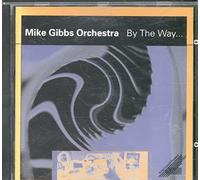 Gibbs, Michael - By The Way...