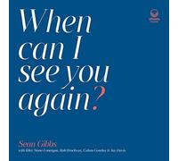 GIBBS SEAN - WHEN CAN I SEE YOU AGAIN - CD - 91 - F4z