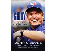 Gibby: Tales of a Baseball Lifer