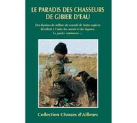 Gibier d'Eau - Dvdle Paradis des Chasseurs de