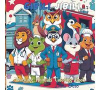 GIBILI JIBILI: Working Animals Coloring Book