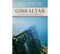 Gibraltar: The History of a Fortress