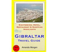 Gibraltar Travel Guide: Sightseeing, Hotel, Restaurant & Shopping Highlights
