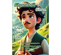 Gibran Khalil Gibran: The Inspiring Story of a Genius in Farsi and English