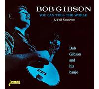 Gibson, Bob - You Can Tell the World - 32 Folk Favourites