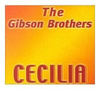 Gibson Brothers - Cecilia [Single-CD]