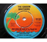 Gibson Brothers - Gibson Brothers Que Sera Mi Vida 7" Island WIP 6525 EX 1979