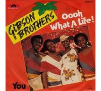 GIBSON BROTHERS - Oooh what life / You / 2040257