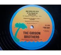 Gibson Brothers - Que Sera Mi Vida - Gibson Brothers 12"
