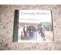 Gibson Martin & I - Crossing Borders (UK Import)