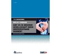 Gibt es in unserer Gesellschaft noch unverzichtbare Normen?