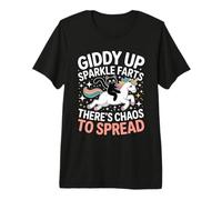 Giddy Up Sparkle Farts There's Chaos to Spread - Premium T-Shirt