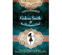 Gideon Smith and the Mechanical Girl: 1