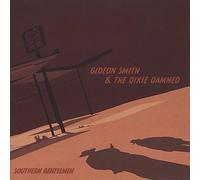 Gideon Smith & The Dixie Damned - Southern Gentlemen