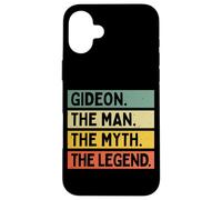 Gideon The Man The Myth The Legend Funny Personalized Quote Case for iPhone 16 Plus