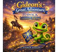 Gideon's Great Adventure to Hawick Common Riding