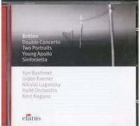 Gidon Kremer - Britten: Young Apollo, Double Concerto, Two Portraits & Sinfonietta