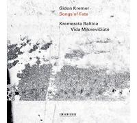 Gidon Kremer, Kremerata Baltica & Vida Mikneviciute - Songs of Fate