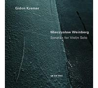 Gidon Kremer - Mieczyslaw Weinberg: Sonatas For Violin Solo